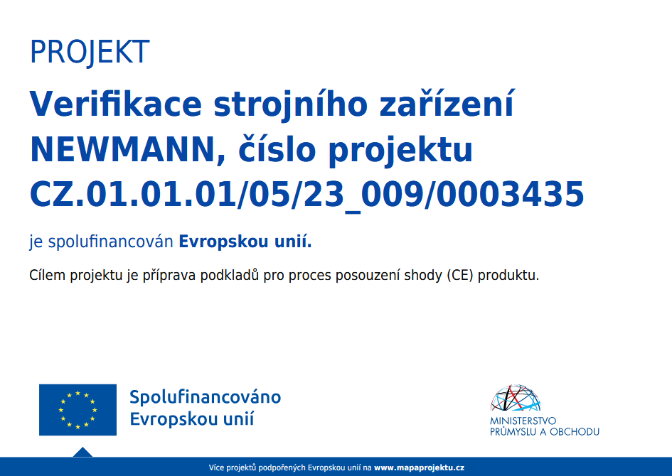 Projekt Verifikace strojního zařízení NEWMANN – financováno Evropskou unií